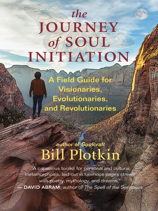 Title details for The Journey of Soul Initiation by Bill Plotkin - Wait list